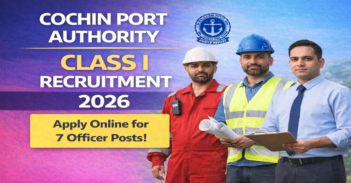 Cochin Port Authority Class I Recruitment 2026