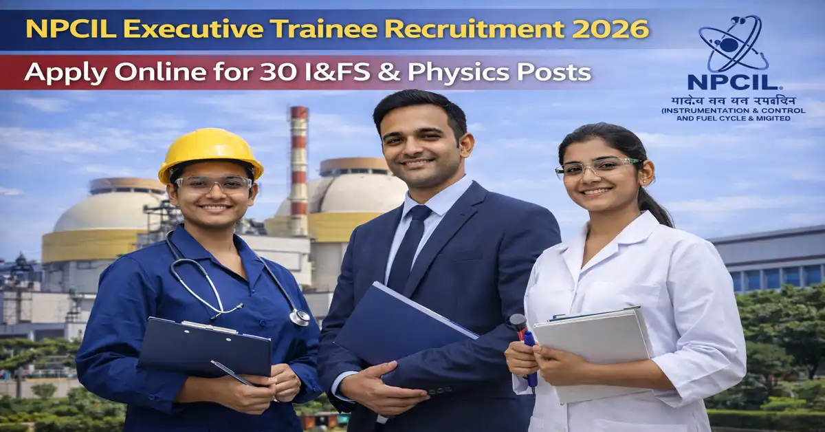NPCIL Executive Trainee Recruitment 2026