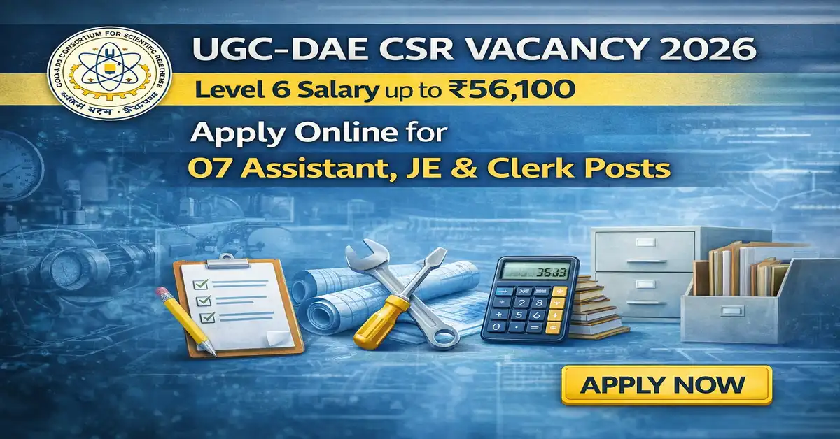 UGC-DAE CSR Vacancy 2026