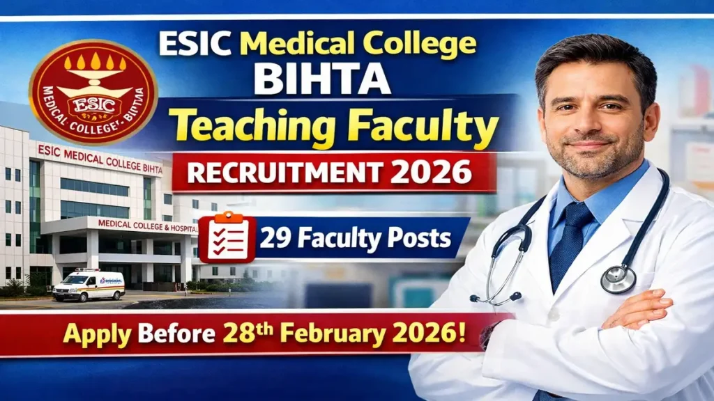 ESIC Medical College Bihta Teaching Faculty Recruitment 2026