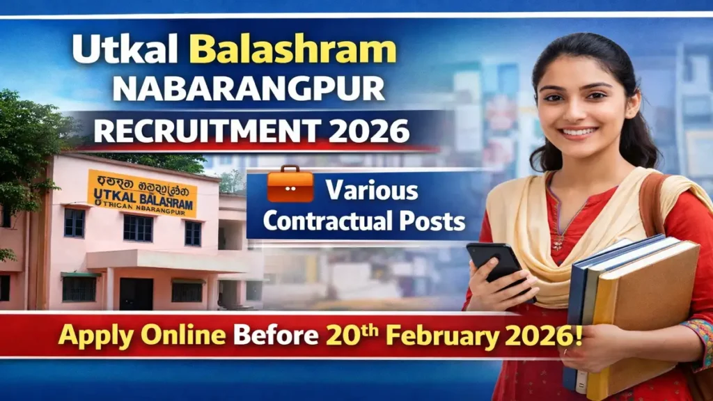 Utkal Balashram Nabarangpur Recruitment 2026