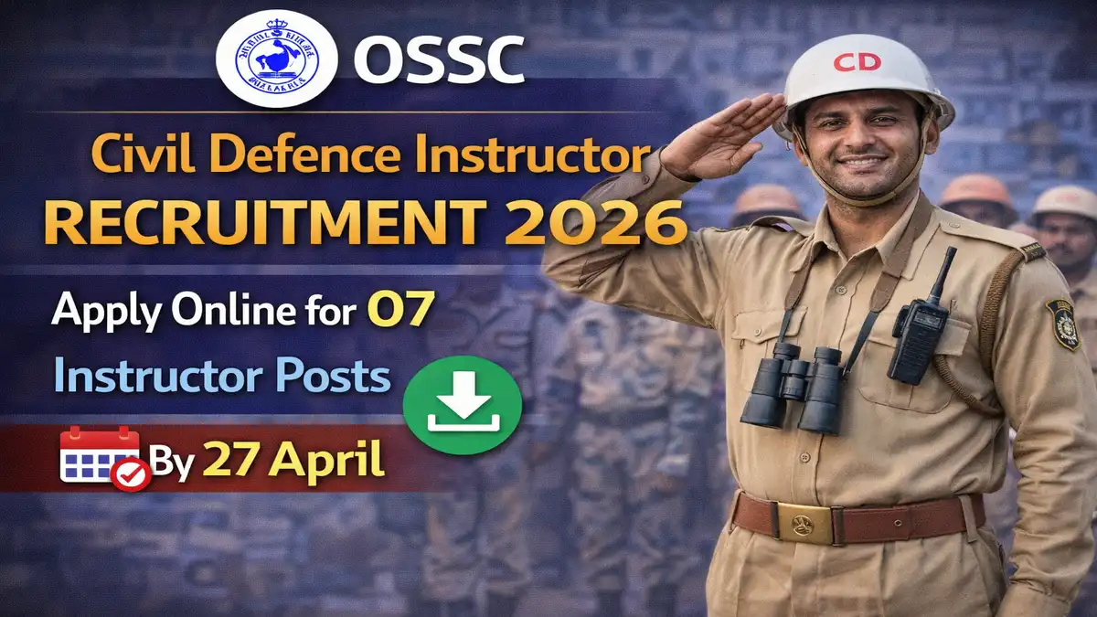 OSSC Civil Defence Instructor Recruitment 2026