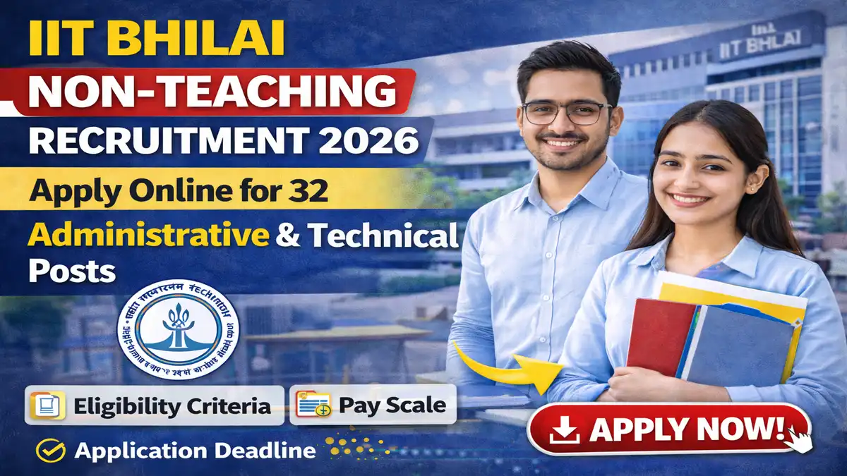 IIT Bhilai Non-Teaching Recruitment 2026