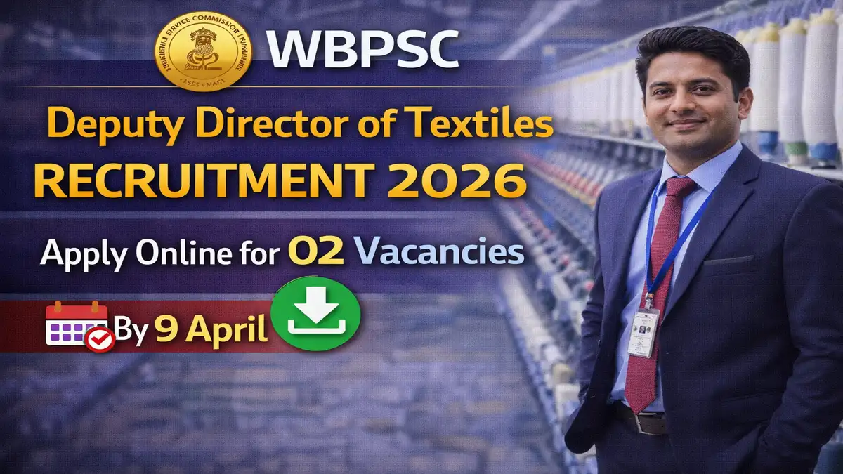 WBPSC Deputy Director of Textiles Recruitment