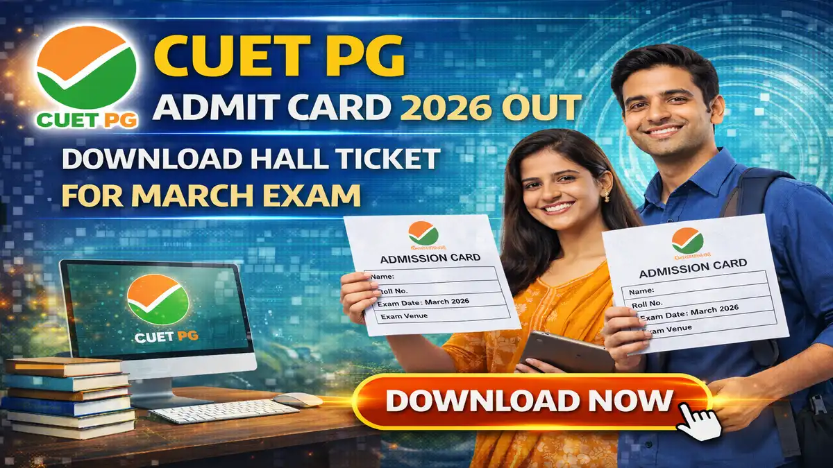 CUET PG Admit Card 2026 OUT