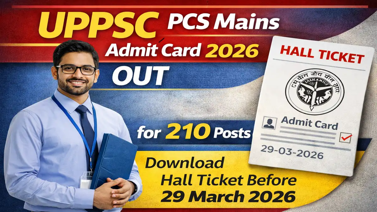UPPSC PCS Mains Admit Card 2026
