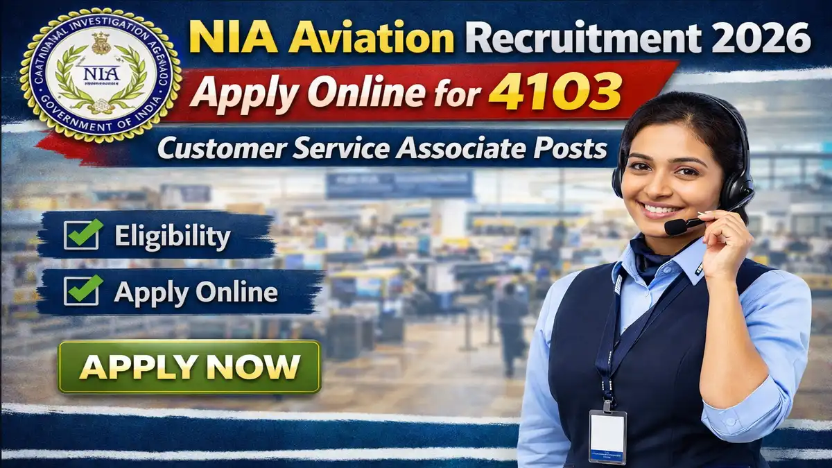 NIA Aviation Recruitment 2026 – Apply Online for 4103 Customer Service  Associate Posts - Bihar Rojgar Alert