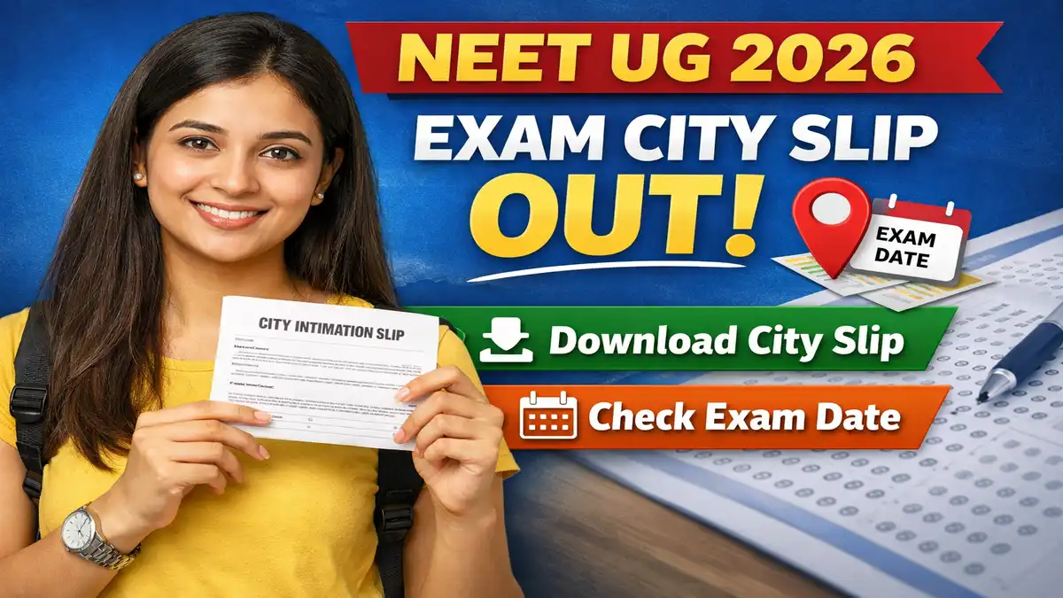 NEET UG Exam City Intimation Slip 2026
