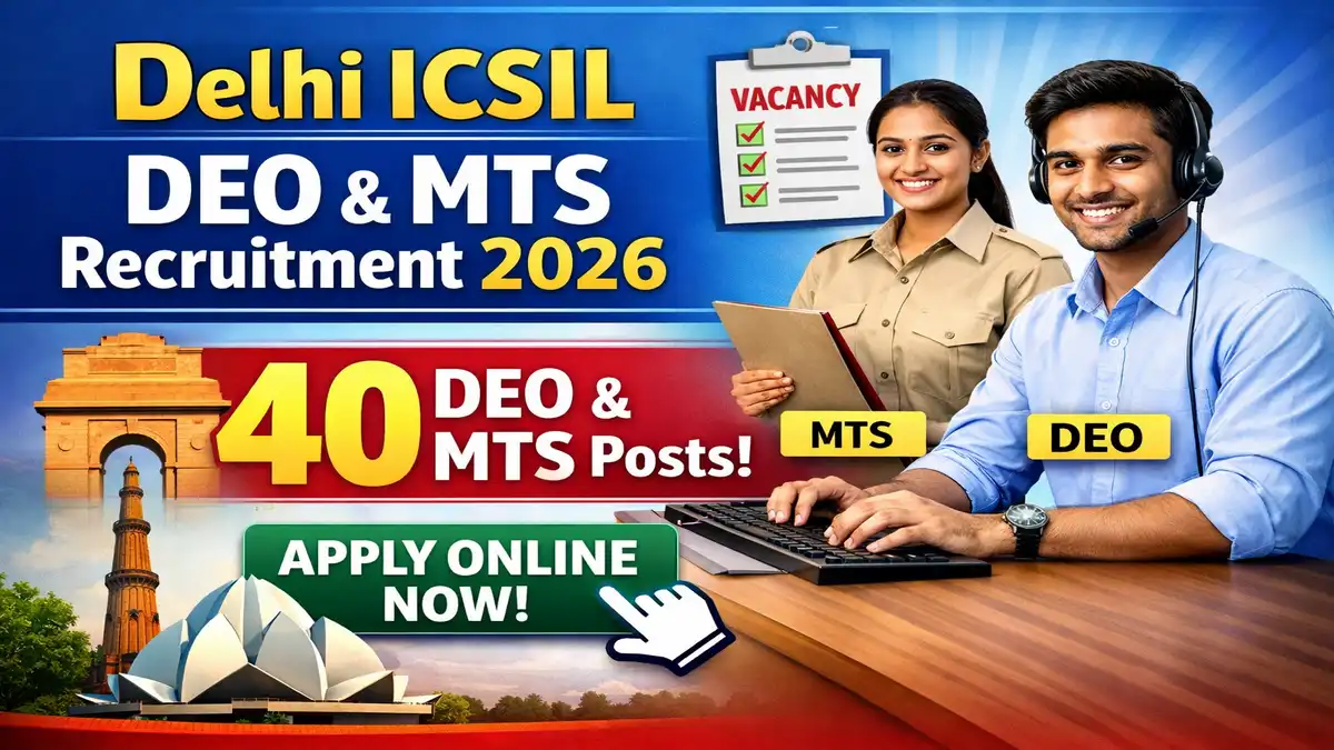 Delhi ICSIL DEO and MTS Recruitment 2026