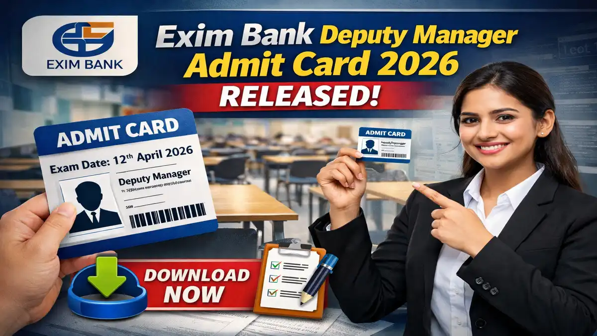 Exim Bank Deputy Manager Admit Card 2026