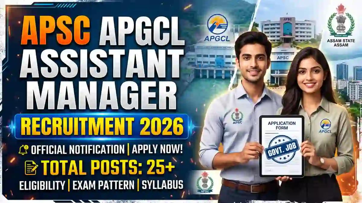 APSC APGCL Assistant Manager Recruitment 2026