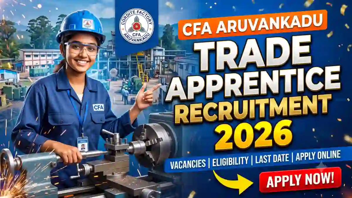 CFA Aruvankadu Trade Apprentice Recruitment 2026