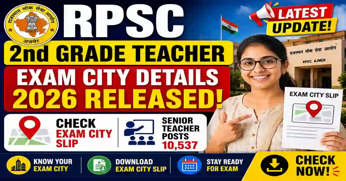 RPSC 2nd Grade Teacher Exam City Details 2026