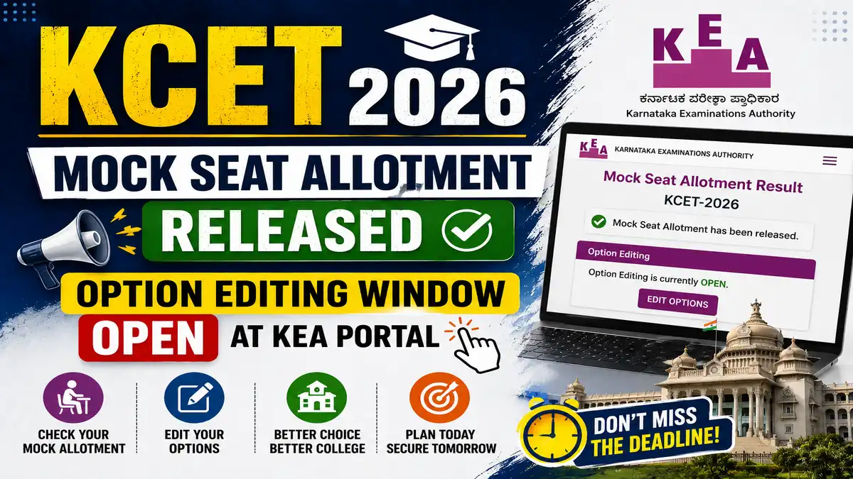 KCET 2026 Mock Seat Allotment Released, Option Editing Window Open at KEA Portal